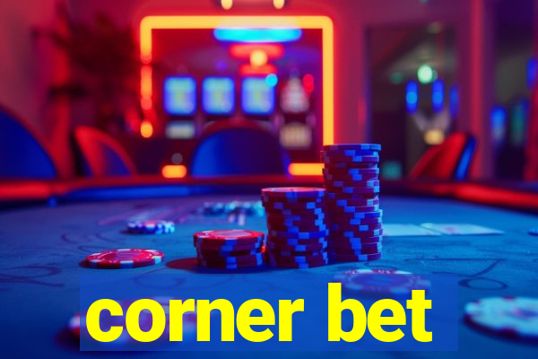 corner bet